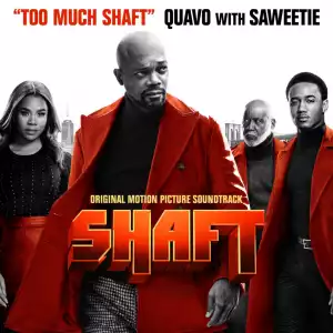 Quavo - Too Much Shaft (ft. Saweetie)